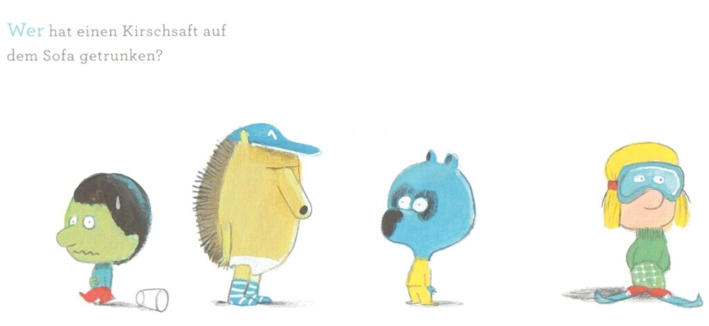 Wie war das? - Wer hat einen Kirschsaft auf dem Sofa getrunken?