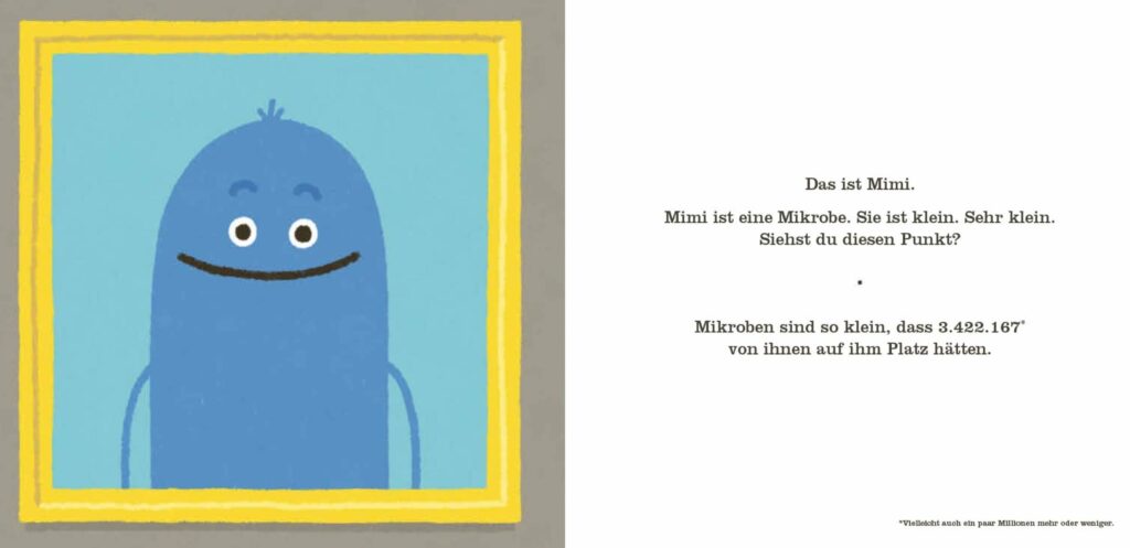 Dieses Buch auf keinen Fall ablecken - Mimi, die Mikrobe dargestellt und beschrieben