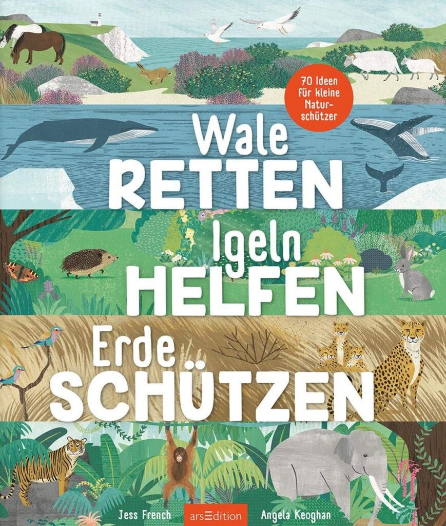 Buchcover: Wale retten Igeln helfen Erde schützen