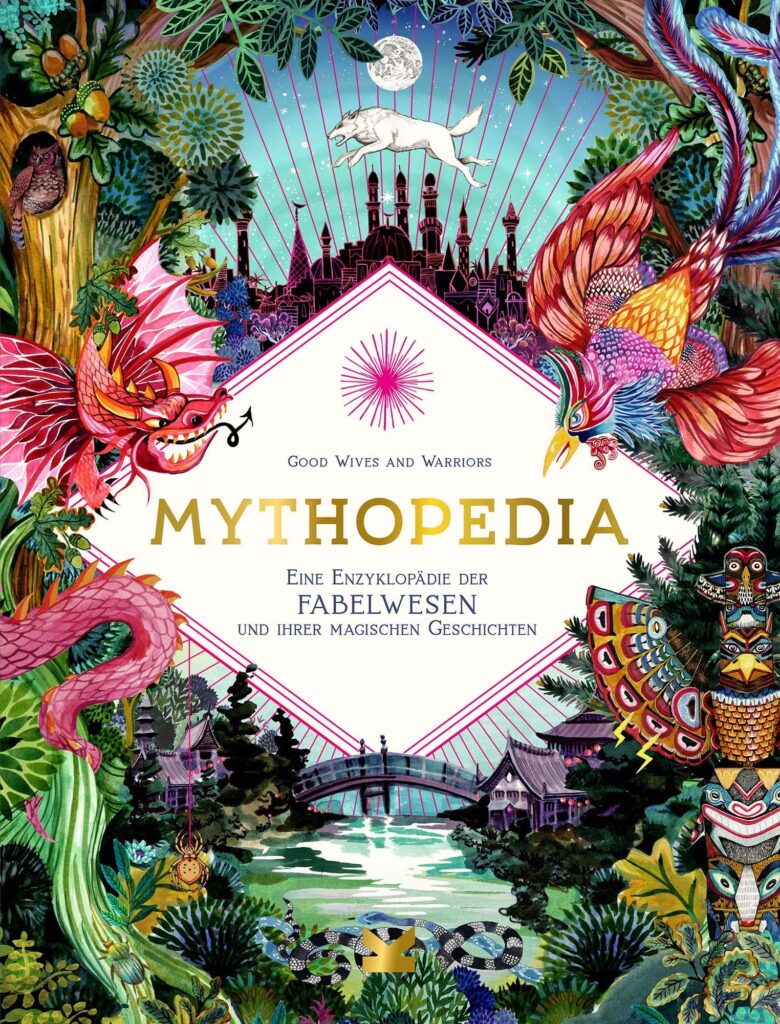 Buchcover: Mythopedia - Eine Enzyklopädie der Fabelwesen und ihrer magischen Geschichten