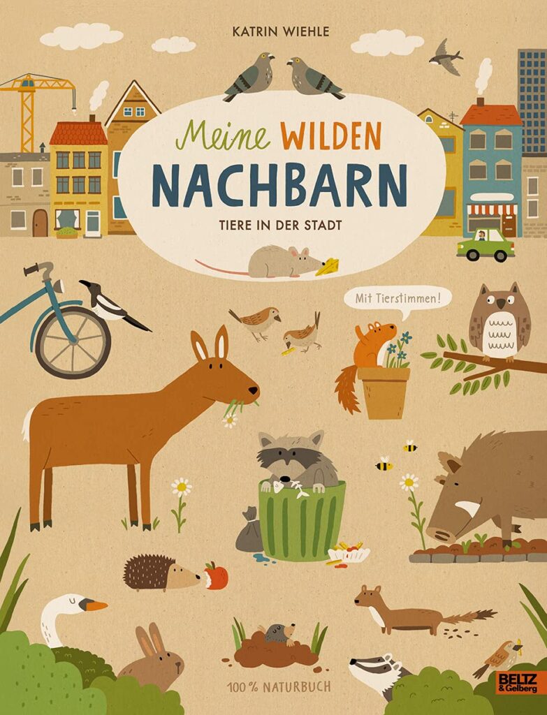 Buchcover: Meine wilden Nachbarn – Tiere in der Stadt