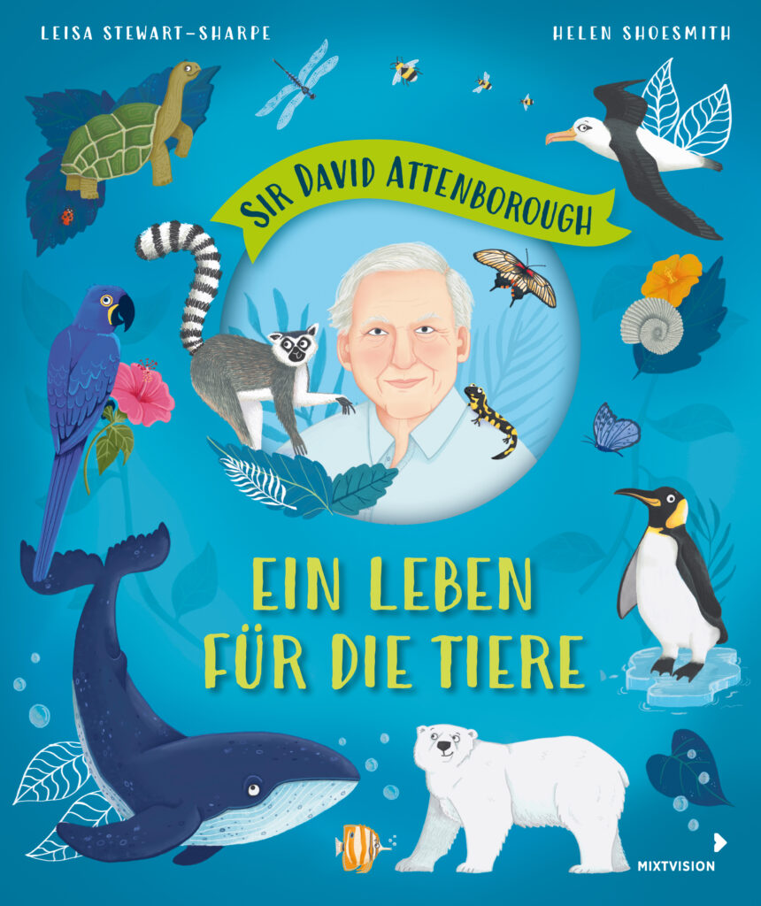 Buchcover: Sir David Attenborough – Ein Leben für die Tiere