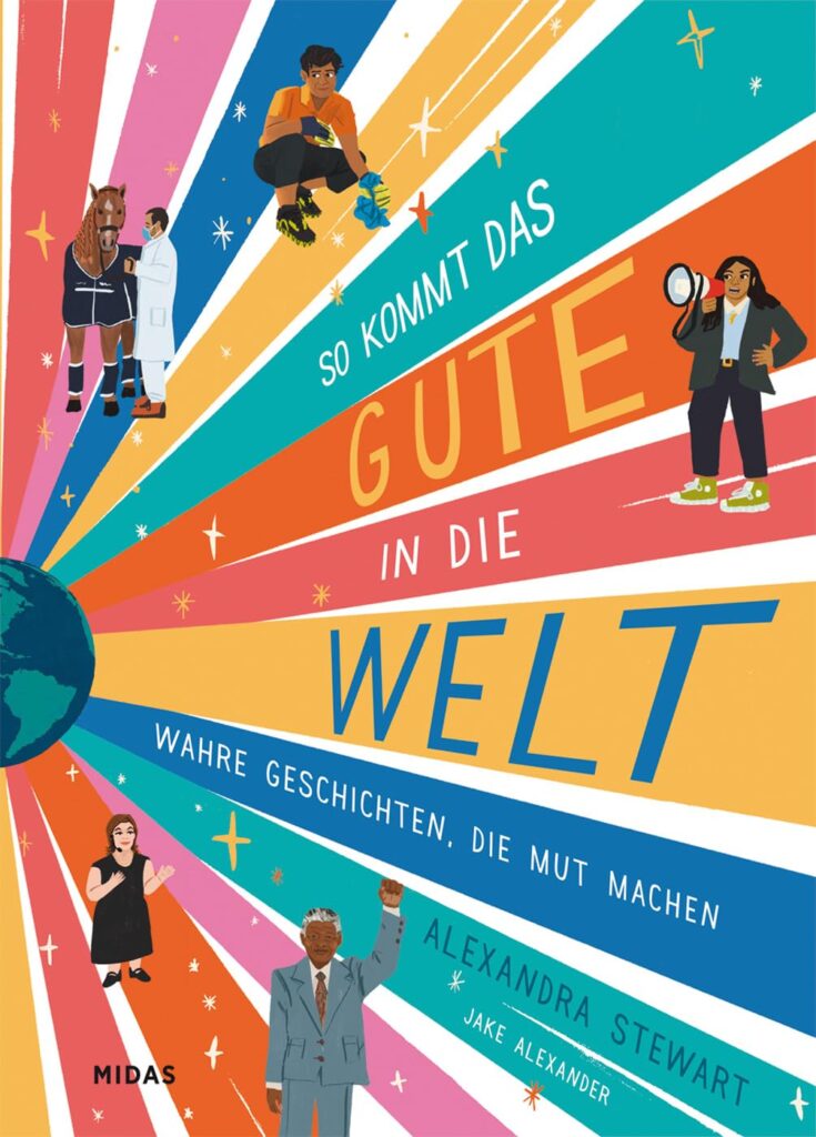 Buchcover: So kommt das Gute in die Welt - Wahre Geschichten, die Mut machen