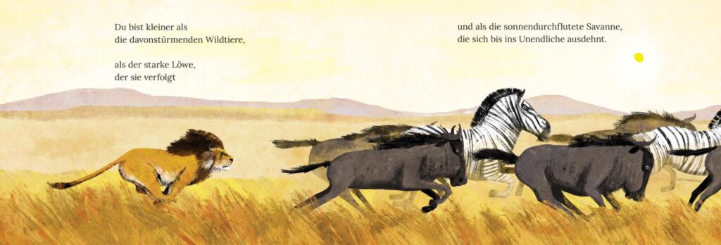 Liebe ist das Größte überhaupt - Liebe ist kleiner als die davonstürmenden Wildtiere, als der starke Löwe, der sie in der Savanne verfolgt