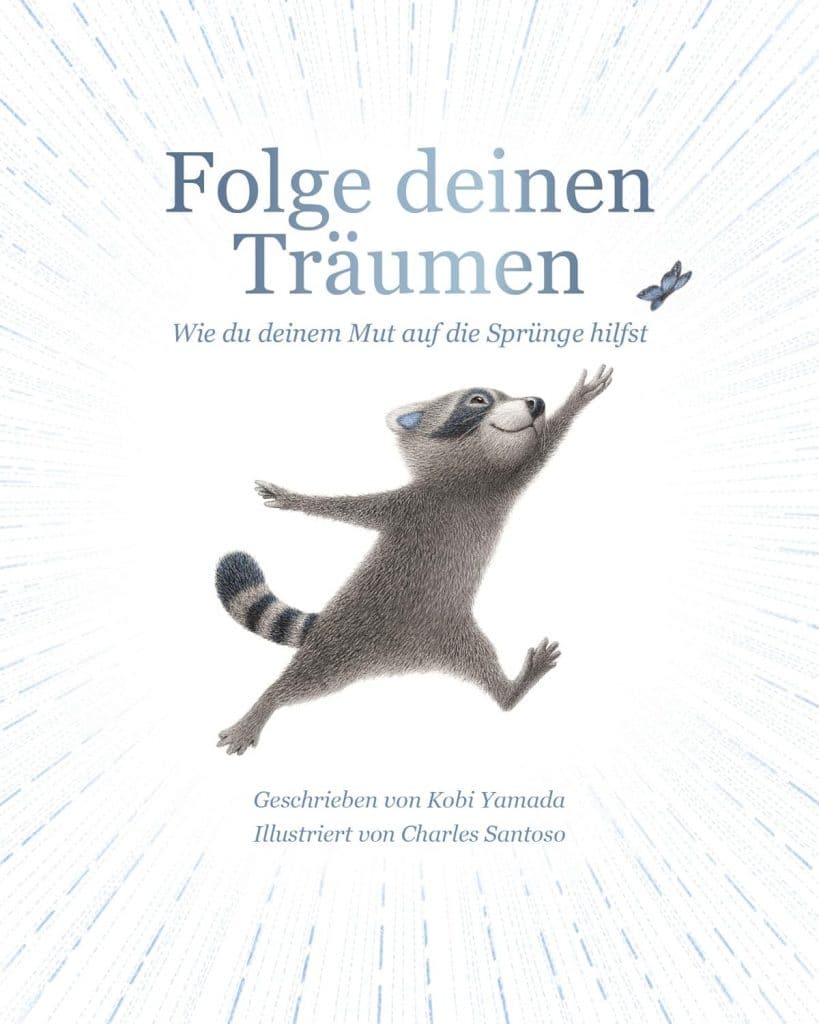 Buchcover: Folge deinen Träumen - Wie du deinem Mut auf die Sprünge hilfst