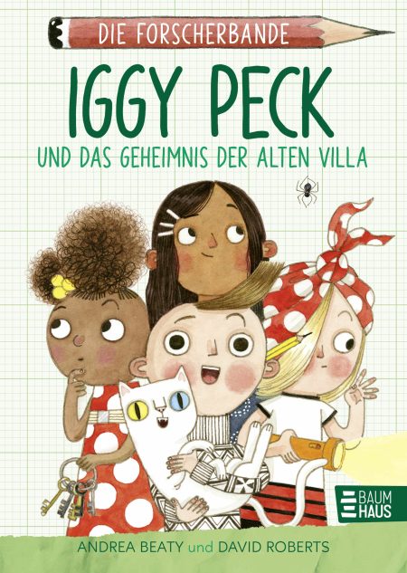 Buchcover: Die Forscherbande: Iggy Peck und das Geheimnis der alten Villa