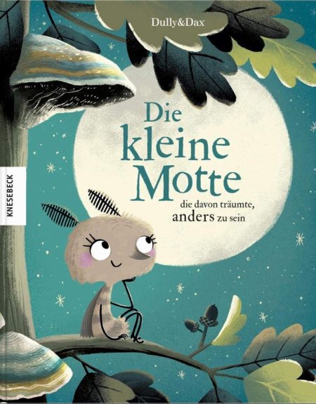 Buchcover: Die kleine Motte die davon träumte, anders zu sein