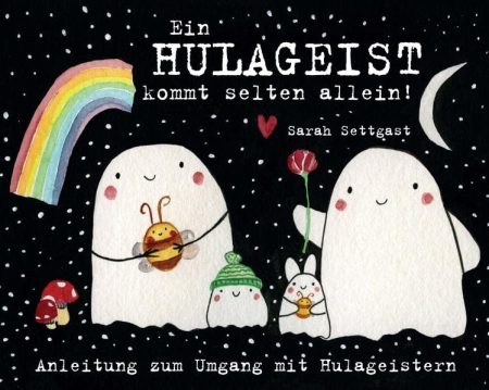 Buchcover: Ein Hulageist kommt selten allein! Anleitung zum Umgang mit Hulageistern