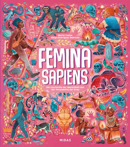 Buchcover: Femina Sapiens - Die Geschichte der Menschheit aus der Perspektive der Frau