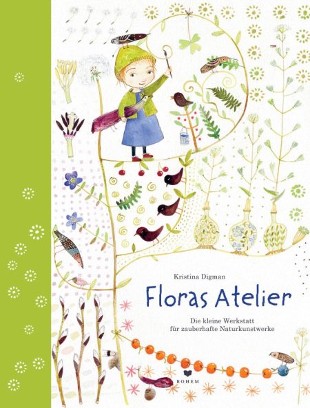 Buchcove: Floras Atelier - Die kleine Werkstatt für zauberhafte Naturkunstwerke
