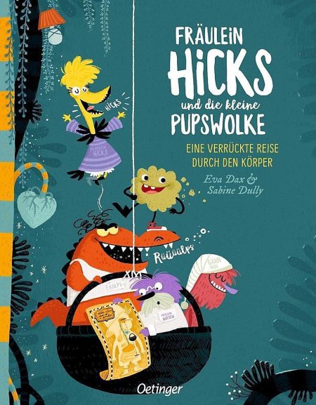 Buchcover: Fräulein Hicks und die kleine Pupswolke - Eine verrückte Reise durch den Körper