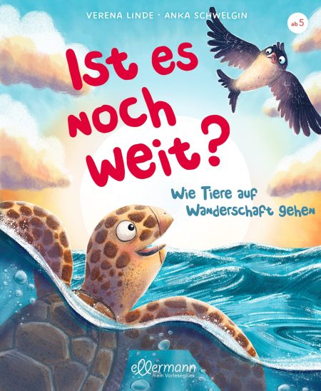 Buchcover: Ist es noch weit? - Wie Tiere auf Wanderschaft gehen