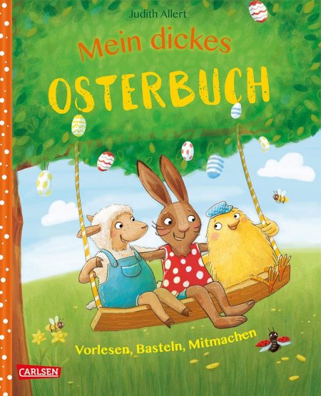 Buchcover: Mein dickes Osterbuch - Vorlesen, Basteln, Mitmachen