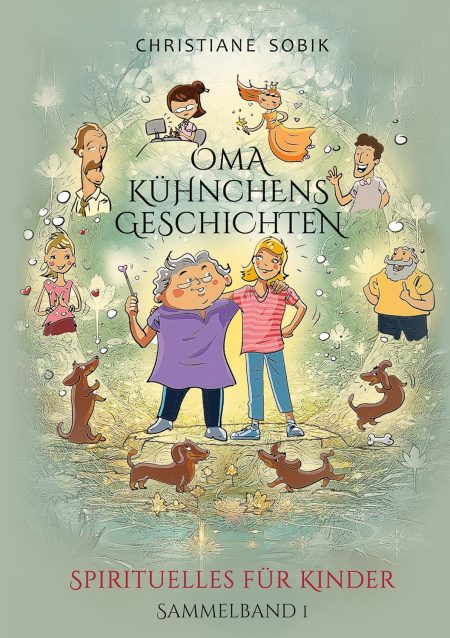 Buchcover: Oma Kühnchens Geschichten - Spirituelles für Kinder - Sammelband 1