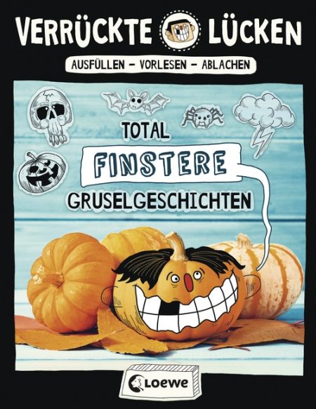Buchcover: Verrückte Lücken – Total finstere Gruselgeschichten