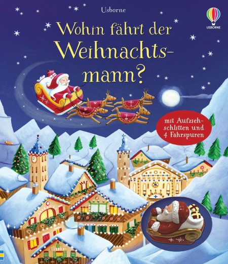 Buchcover: Wohin fährt der Weihnachtsmann? - Mit Aufziehschlitten und 4 Fahrspuren