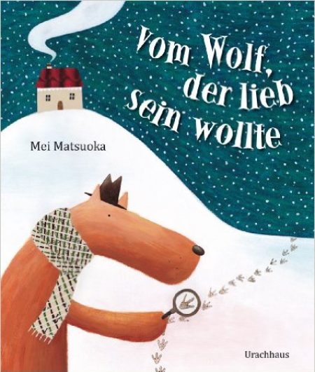 Buchcover: Vom Wolf, der lieb sein wollte